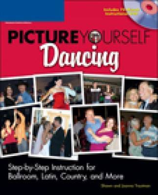 Picture Yourself Ballroom Dancing on Paperback by Shawn Trautman