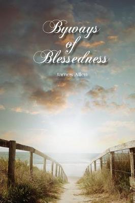 Byways of Blessedness by James Allen image