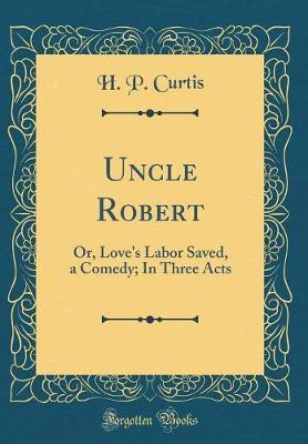 Uncle Robert by H P Curtis image