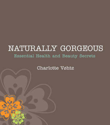 Naturally Gorgeous by Charlotte Vohtz image