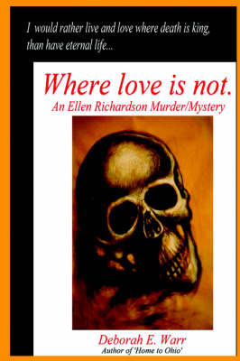 Where Love Is Not on Paperback by Deborah E Warr