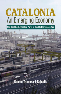 Catalonia -- An Emerging Economy on Hardback by Ramon Tremosa-i-Balcells