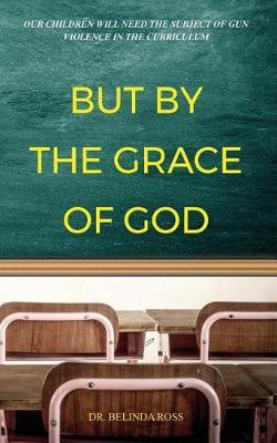 But by the Grace of God by Dr Belinda Ross image
