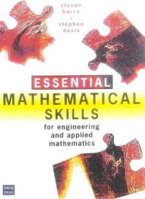 Essential Mathematical Skills: For Students of Engineering, Science and Applied Mathematics by Steven Barry image
