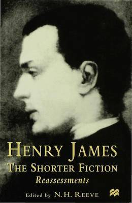 Henry James The Shorter Fiction on Hardback