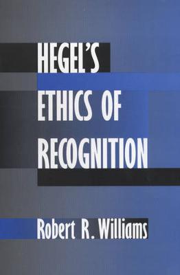 Hegel's Ethics of Recognition by Robert R Williams image
