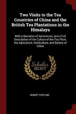 Two Visits to the Tea Countries of China and the British Tea Plantations in the Himalaya image