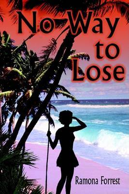 No Way to Lose on Paperback by Ramona Forrest