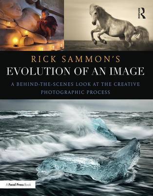 Rick Sammon's Evolution of an Image by Rick Sammon