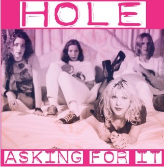 Asking For It on CD by Hole