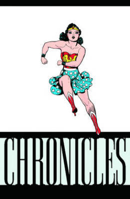 Wonder Woman Chronicles Volume 1 TP by William Moulton Marston image
