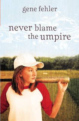 Never Blame the Umpire by Gene Fehler image