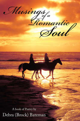 Musings of a Romantic Soul by Debra (Brock) Bateman image