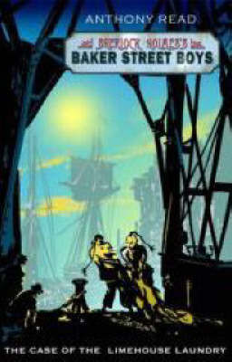 The Baker Street Boys: The Case of the Limehouse Laundry by Anthony Read image