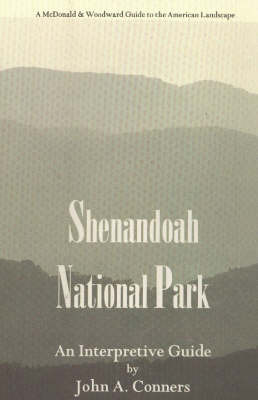 Shenandpah National Park: An Interpretive Guide on Paperback by John A. Conners