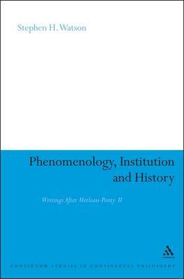Phenomenology, Institution and History by Stephen H. Watson image