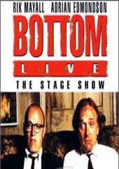 Bottom Live - The Stage Show on DVD Bottom Live - The Stage Show on DVD