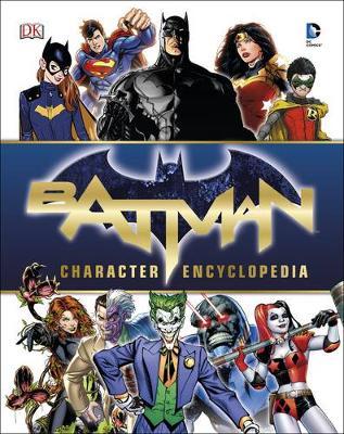 Batman Character Encyclopedia on Hardback by DK