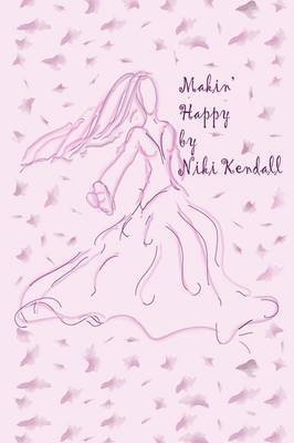 Makin' Happy by Niki Kendall image