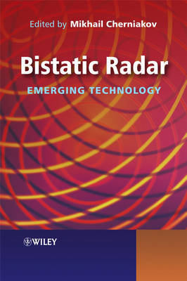 Bistatic Radar – Emerging Technology on Hardback by M Cherniakov