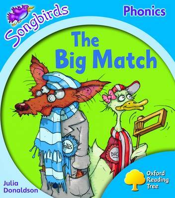 Oxford Reading Tree: Level 3: Songbirds: The Big Match by Julia Donaldson image