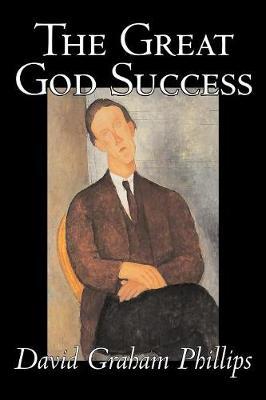 The Great God Success by David Graham Phillips image
