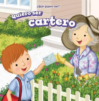 Quiero Ser Cartero (I Want to Be a Postman) on Hardback by Brianna Battista