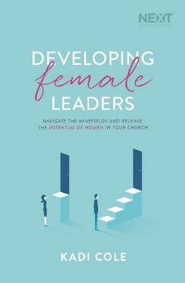 Developing Female Leaders by Kadi Cole