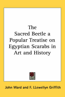 Sacred Beetle a Popular Treatise on Egyptian Scarabs in Art and History image