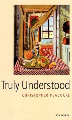 Truly Understood by Christopher Peacocke