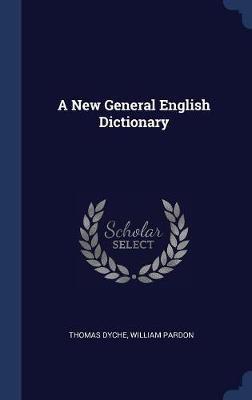 A New General English Dictionary by Thomas Dyche image