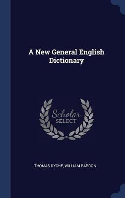 A New General English Dictionary on Hardback by Thomas Dyche