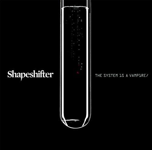 The System Is A Vampire by Shapeshifter image