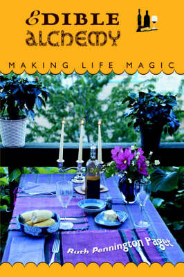 Edible Alchemy: Making Life Magic by Ruth Pennington Paget image