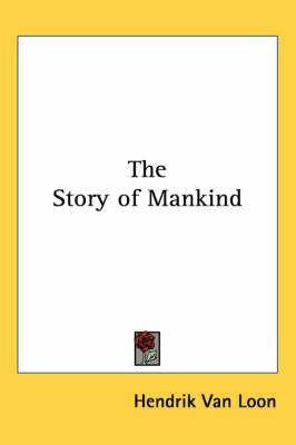 The Story of Mankind by Hendrik Van Loon image