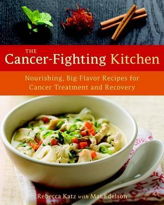 The Cancer-fighting Kitchen by Rebecca Katz image