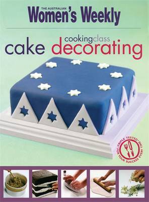 Cooking Class: Cake Decorating by The Australian Women's Weekly image