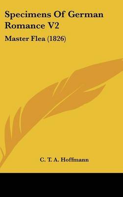 Specimens Of German Romance V2: Master Flea (1826) by C T a Hoffmann image