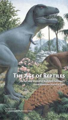 The Age of Reptiles - The Art and Science of Rudolph Zallinger's Great Dinosaur Mural at Yale by Rosemary Volpe image