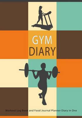 gym diary workout log book and food journal planner diary in one