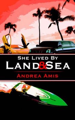 She Lived By Land and Sea by Andrea Amis image