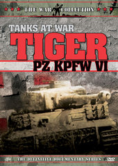 Tanks At War: Tiger Pz Kpfw V1 on DVD Tanks At War: Tiger Pz Kpfw V1 on DVD