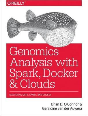 Genomics Analysis with Spark, Docker, and Clouds by Brian D. O'Connor image