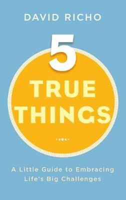 Five True Things by David Richo image
