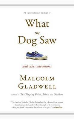 What the Dog Saw by Malcolm Gladwell image