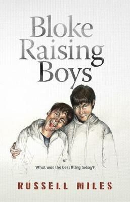 Bloke Raising Boys by Russell Miles image