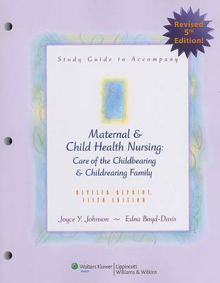 Maternal and Child Health Nursing: Care of the Childbearing and Childrearing Family: Study Guide by Adele Pillitteri image