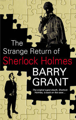 The Strange Return of Sherlock Holmes on Hardback by Barry Grant