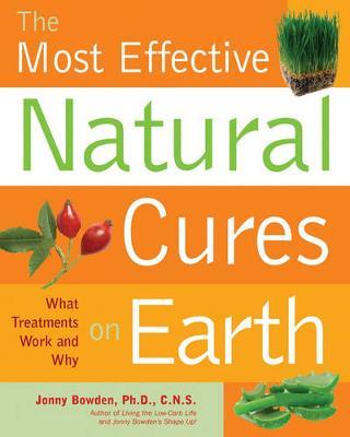 Most Effective Natural Cures on Earth by Jonny Bowden image