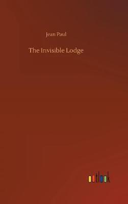 The Invisible Lodge by Jean Paul image